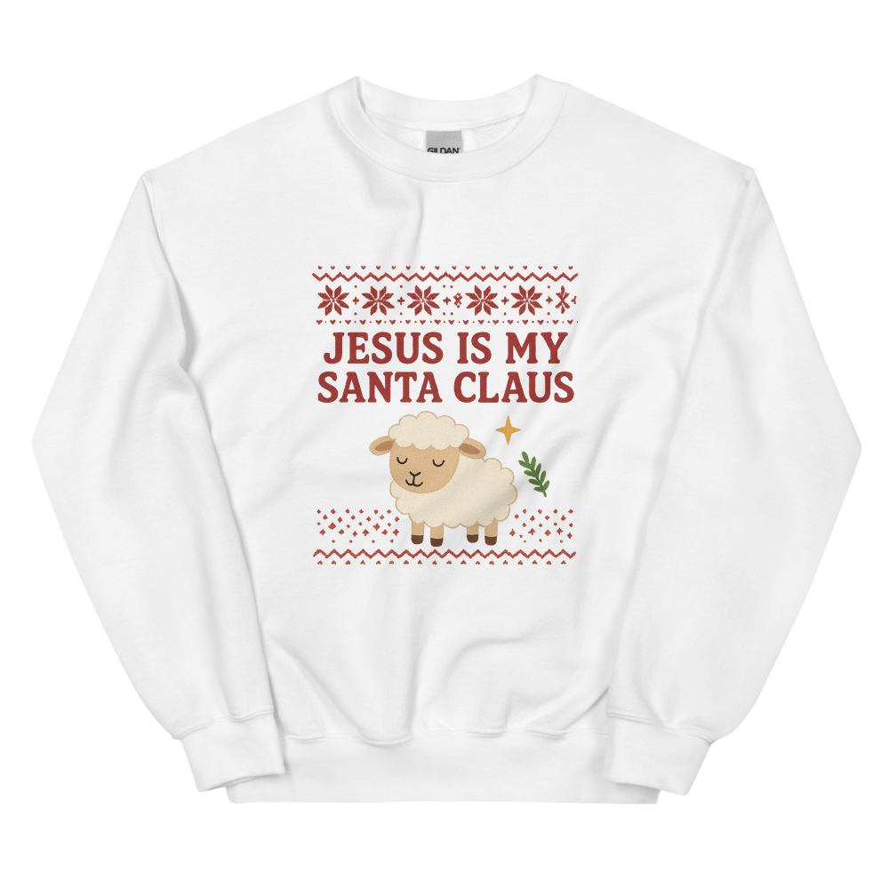 JESUS IS MY SANTA CLAUS Sweatshirt