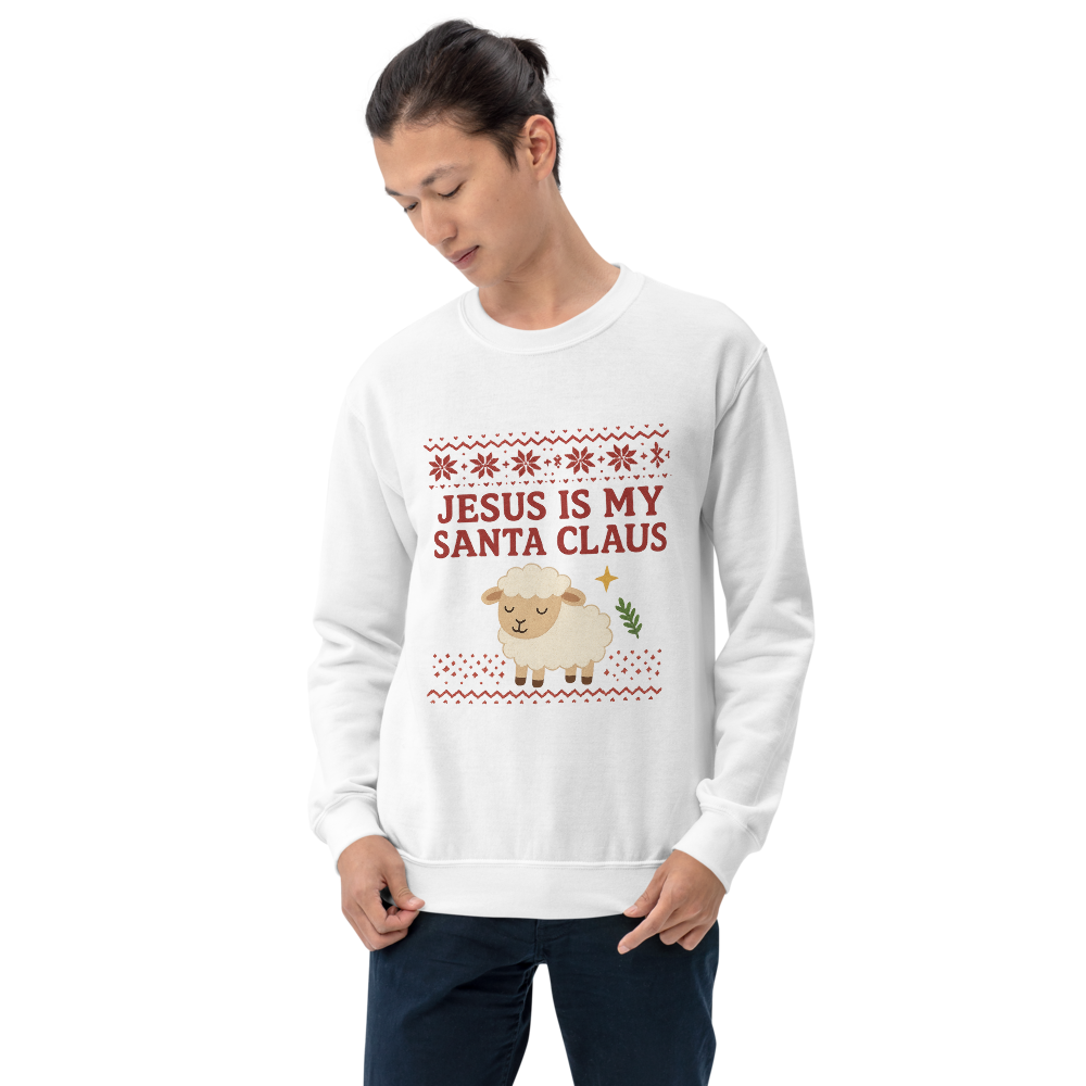 JESUS IS MY SANTA CLAUS Sweatshirt